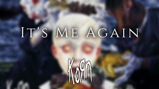 Korn - "It's Me Again" [audio]