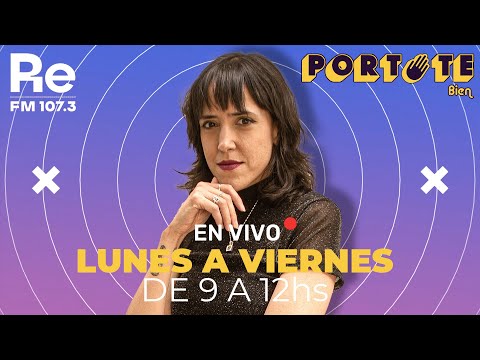 Portate bien EN VIVO, con Carla Pelliza, Gaby Delelisi, Martin Epstein y Lu Miranda