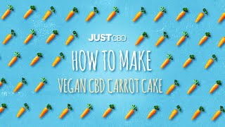 How to Make Vegan CBD Carrot Cake