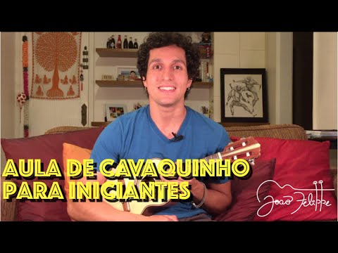 AULA DE CAVAQUINHO para Iniciantes - por João Felippe