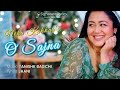 Neha Kakkad Full Song HD Video Song O Sajna Bollywood Romantic Song Music Vairal Video