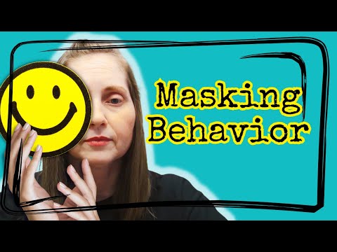 I Unmask My Autism For You and explaining Masking Behaviors