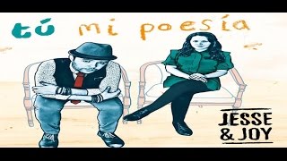 Tu Mi Poesia - Jesse &amp; Joy