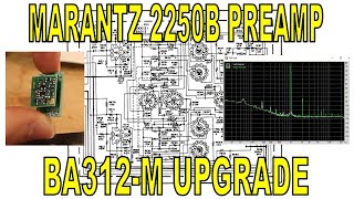 Marantz 2250B Sparkos Labs BA312-M Upgrade! Great Results! (plus phono preamp rebuild, cleaning)