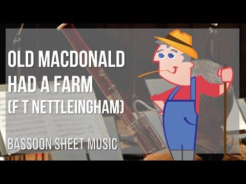 Bassoon Sheet Music: How to play Old MacDonald Had A Farm by F T Nettleingham