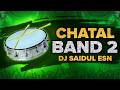 Chatal Band 2 Pad Band Congo Chatal Band Folk Dance Band New Chatal Band Dj SaiDul Esn