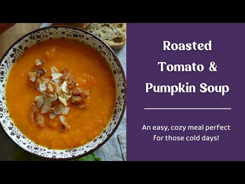 An Easy Roasted Tomato & Pumpkin Soup for Cozy Days