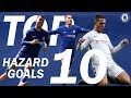 Eden Hazard - 10 Greatest Chelsea Goals | Best Goals Compilation | Chelsea FC