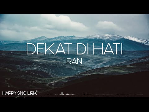 RAN - Dekat Di Hati (Lirik)