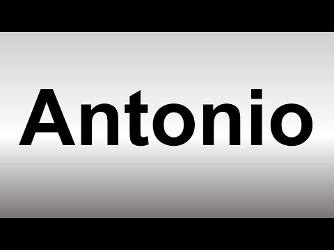 How to Pronounce Antonio