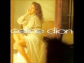 If you could see me now - Celine Dion ...