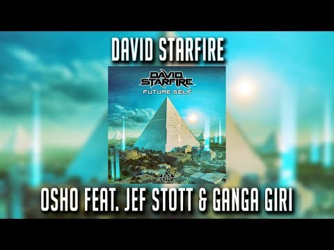 David Starfire - Osho feat. Jef Stott & Ganga Giri