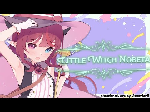 【Little Witch Nobeta】I'm a Full Grown Witch Now