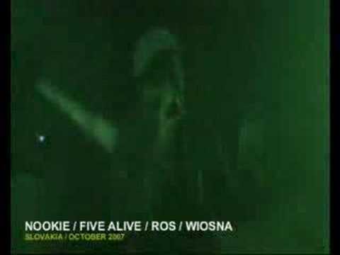 DJ Nookie / Five Alive / Ros / Wiosna / Kosice Oct 07