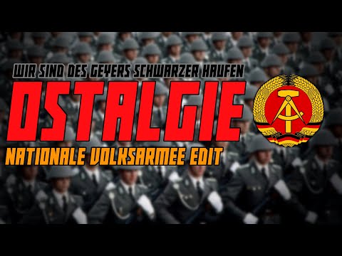 Ostalgie | Nationale Volksarmee | National People's Army Edit (Wir sind des Geyers schwarzer Haufen)