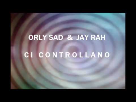 ORLY SAD & JAY RAH - CI CONTROLLANO