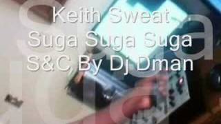 Keith Sweat Suga Suga Suga Screwed And Chopped By Dj Dman