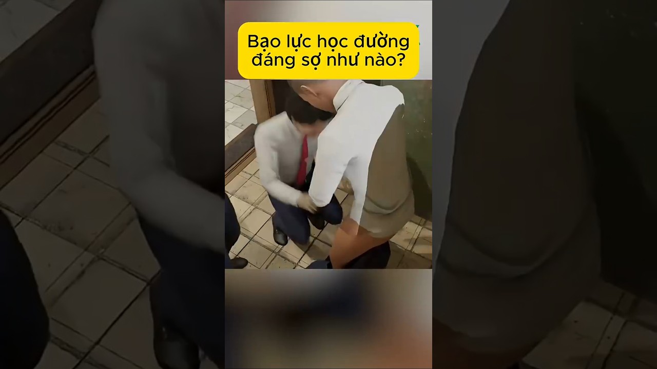 Bạo lực học đường đáng sợ như nào?