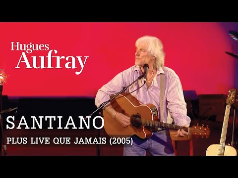Hugues Aufray - Santiano (Live officiel « Plus live que jamais » Paris 2005)