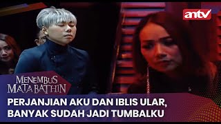 Download lagu Perjanjian Aku dan Iblis Ular, Banyak sudah Jadi Tumbalku | Menembus Mata Batin ANTV | Eps133[FULL] mp3