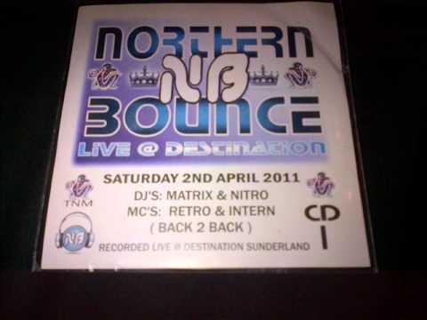 DJ Nitro -   Mc Retro & Intern -  Northern Bounce 2nd April 2011