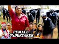 The Female Undertaker Complete Season 3 4 Lizzy Gold 2025 Latest Trending Nigerian Nollywood Movie
