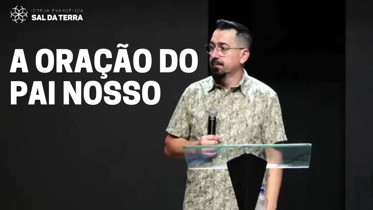 A oração do Pai Nosso - pregação