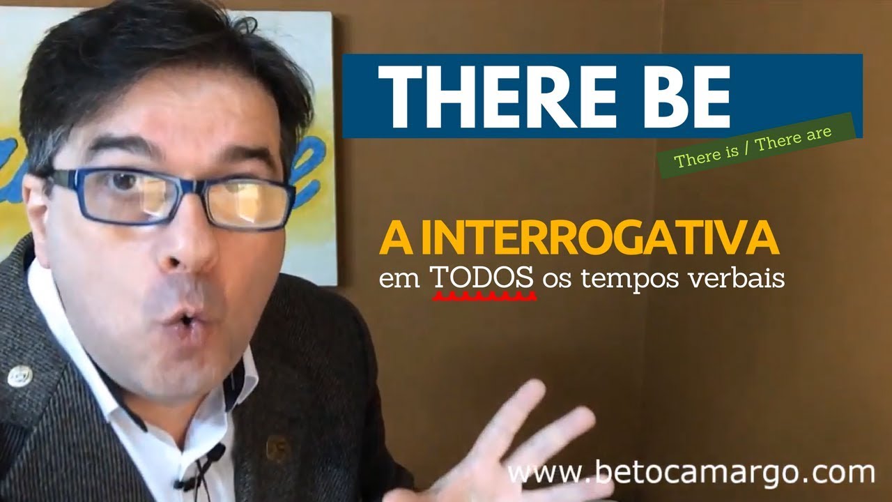 Forma Interrogativa do THERE BE - todos os tempos verbais - Dica de Inglês do Tio Beto
