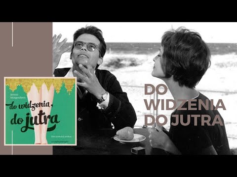 Gdzie kręcono film "Do widzenia, do jutra"?