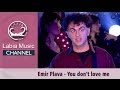 Emir Plava - You Don't Love Me