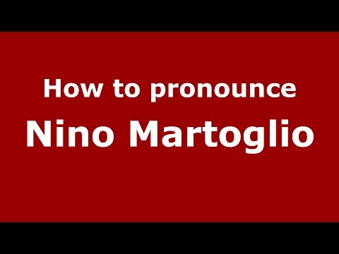 How to pronounce Nino Martoglio (Italian/Italy)  - PronounceNames.com