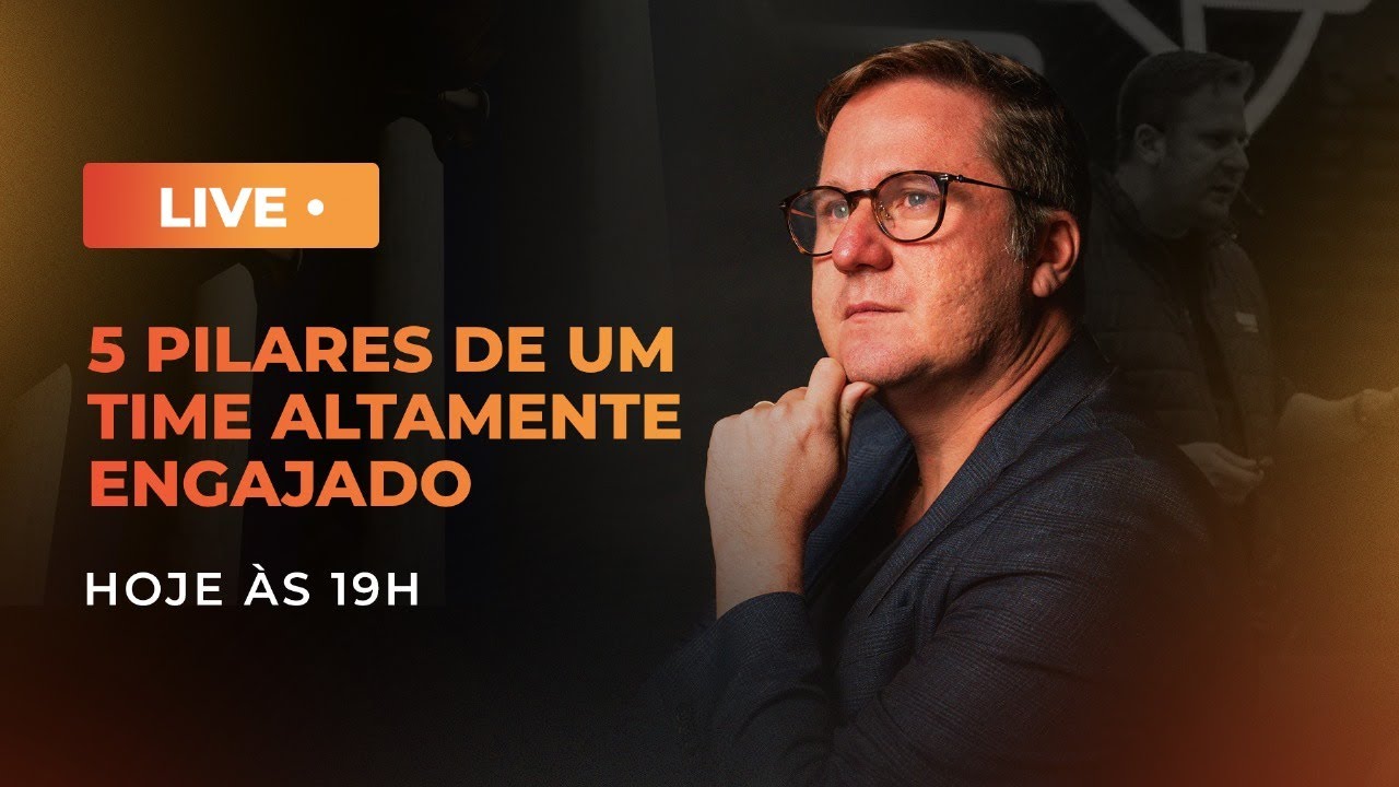 5 Pilares de Time Altamente Engajado.