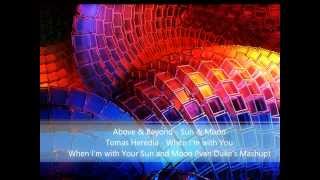 Above & Beyond V.S Tomas Heredia - When I'm with Your Sun and Moon (Ivan Duke's Remix)