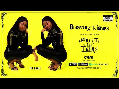 Zoe Grace   Blowing Kisses Official Audio