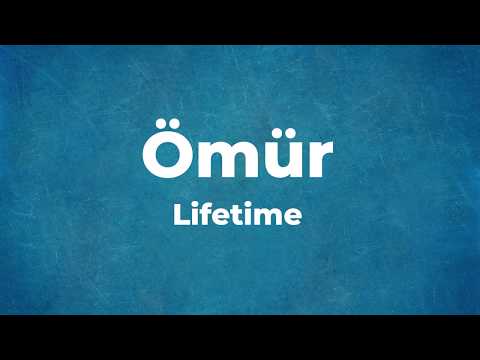 How to Pronounce Ömür (Lifetime in Turkish)