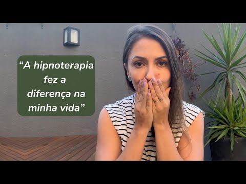 A hipnoterapia fez a diferença na minha vida