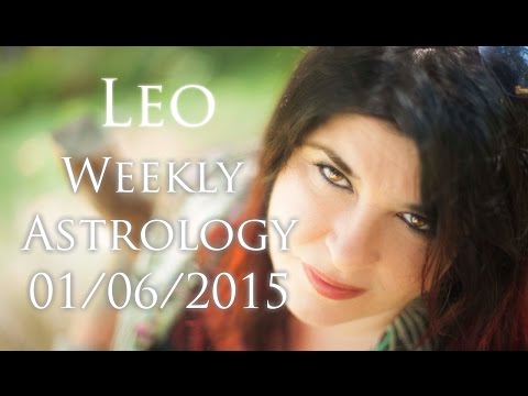 Leo Weekly Astrology Forecast June 1st 2015 Michele Knight