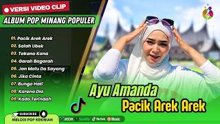 Download lagu Ayu Amanda - PACIK AREK AREK - SALAH UBEK - TAKANA KANA - GARAH BAGARAH | POP MINANG POPULER mp3