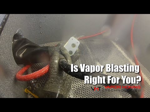 Is Vapor Blasting Right For You? - Vapor Honing Technologies