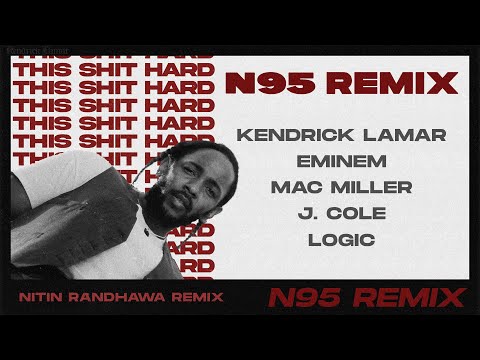 N95 Remix - Eminem, Kendrick Lamar, Mac Miller, J. Cole, Logic [Nitin Randhawa Remix]