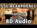 High Heels | 8D Audio | Bass Boosted | Jaz Dhami Ft. Yo Yo Honey Singh