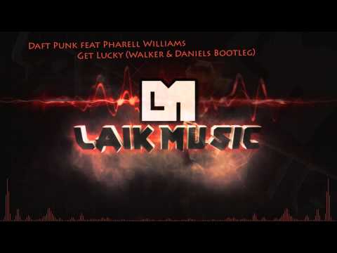 Daft Punk feat. Pharell Williams - Get Lucky (Walker & Daniels Bootleg)