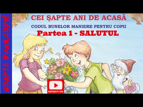CEI ŞAPTE ANI DE ACASĂ 👼 Codul bunelor maniere pentru copii - SALUTUL 🤝