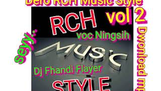 Download lagu Dero RCH Music Style 'Vol 2' durasi Full 60 Menit nonstop voc Ningsih Dj Fhandi Flayer mp3 Download lagu Dero RCH Music Style 'Vol 2' durasi Full 60 Menit nonstop voc Ningsih Dj Fhandi Flayer mp3