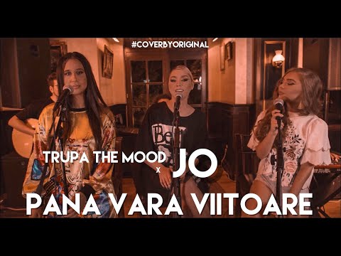 Trupa The Mood x JO - Pana vara viitoare | #CoverByOriginal