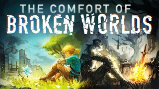 Why Broken Worlds Feel Comforting