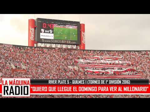 "QUIERO QUE LLEGUE EL DOMINGO" (RIVER PLATE 5 - QUILMES 1)