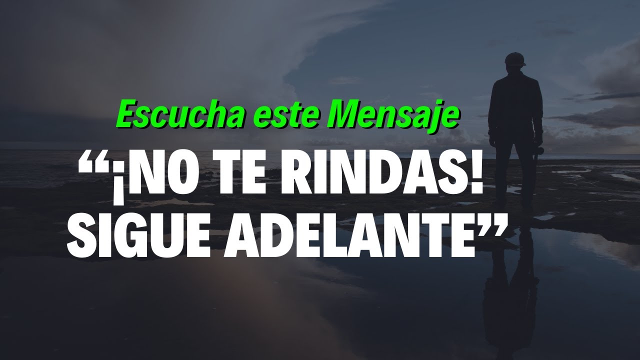 Motivación para seguir adelante | No Te Rindas: Eres Más Fuerte de lo que Crees 💪