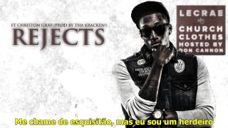 Lecrae - Rejects [Legendado]