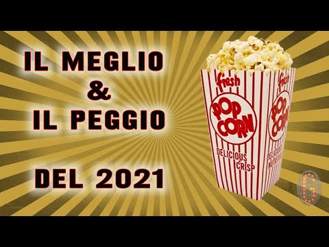 Top 5 Film (2021) - Il Meglio & Il Peggio del 2021